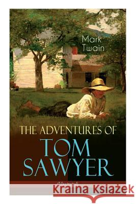 The Adventures of Tom Sawyer (Illustrated): American Classics Series Mark Twain 9788026891864 E-Artnow - książka