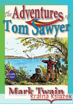 The Adventures of Tom Sawyer: Unabridged and Illustrated Mark Twain T. Williams 9781456406226 Createspace - książka