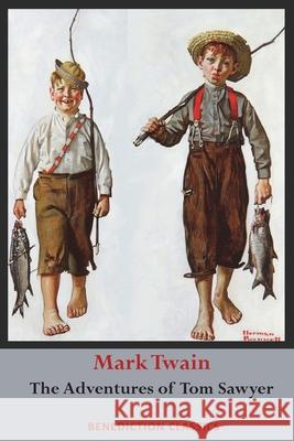 The Adventures of Tom Sawyer (Unabridged. Complete with all original illustrations) Mark Twain 9781789431049 Benediction Books - książka