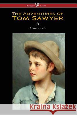 The Adventures of Tom Sawyer (Wisehouse Classics Edition) Mark Twain 9789176370773 Wisehouse Classics - książka