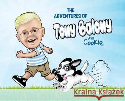 The Adventures of Tony Balony And Cookie Tony Walker 9781734426731 Tony Balony, Inc. - książka