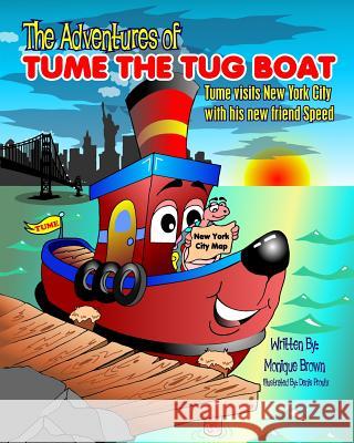The Adventures of Tume The Tug Boat: Tume visits New York City with his friend Speed Proulx, Denis 9781534980655 Createspace Independent Publishing Platform - książka