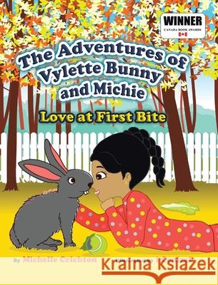 The Adventures of Vylette Bunny and Michie: Love at First Bite Michelle Crichton I. Cenizal 9780228861706 Tellwell Talent - książka