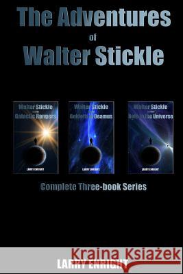 The Adventures of Walter Stickle Larry Enright 9781508906995 Createspace - książka