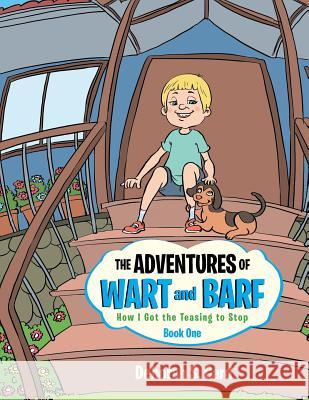 The Adventures of Wart and Barf: Book One: How I Got the Teasing to Stop Deborah S. Card 9781493151660 Xlibris Corporation - książka