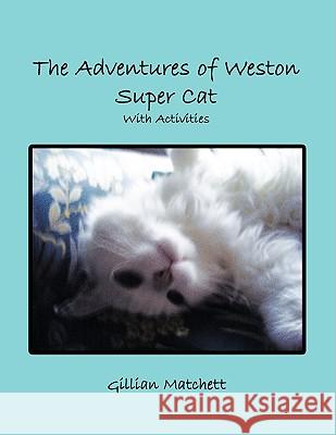 The Adventures of Weston Super Cat with Activities Matchett, Gillian 9781438922416  - książka