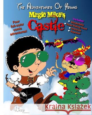 The Adventures Of Young Magic Mike Likey Ph. D., Michael H. 9781511741828 Createspace - książka