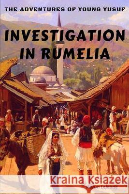 The Adventures of Young Yusuf: Investigation in Rumelia Harun LeJeune 9781686313592 Independently Published - książka