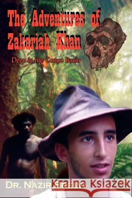 The Adventures of Zakariah Khan: Deep in the Congo Basin Brelvi, Nazir 9781420868074 Authorhouse - książka