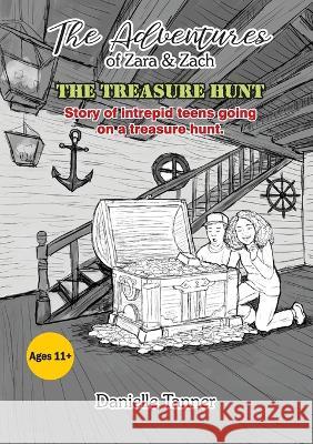 The Adventures of Zara and Zach: The Treasure Hunt Danielle Tanner   9781911697763 Kingdom Publishers Ltd - książka