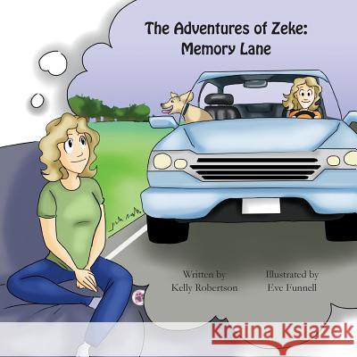 The Adventures of Zeke: Memory Lane Author Kelly Robertson, Eve Funnell 9781645380528 Orange Hat Publishing - książka