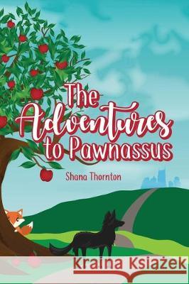 The Adventures to Pawnassus Shana Thornton 9780997968736 Thorncraft Publishing - książka