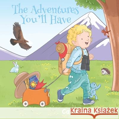 The Adventures You'll Have Catherine Kirk 9780646712598 Publicious Pty Ltd - książka