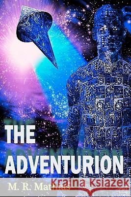 The Adventurion M. R. Mathias 9781456339364 Createspace - książka