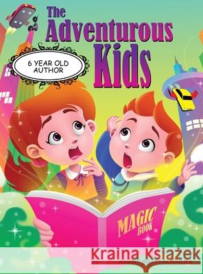 The Adventurous Kids: A Mission in the Magic Town Arushi Bhattacharjee 9781777768980 Arushi Bhattacharjee - książka