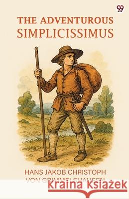 The Adventurous Simplicissimus Hans Jakob Christoph Grimmelshausen 9789370818668 Double 9 Books - książka