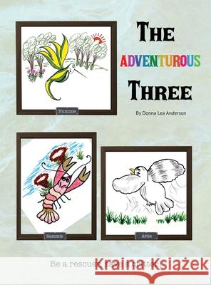 The Adventurous Three Donna Lea Anderson 9781733469623 Mays Publishing - książka