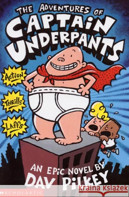 The Advenures of Captain Underpants Dav Pilkey 9780439014571 Scholastic - książka