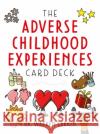 The Adverse Childhood Experiences Card Deck Warren Larkin 9781839971426 Jessica Kingsley Publishers