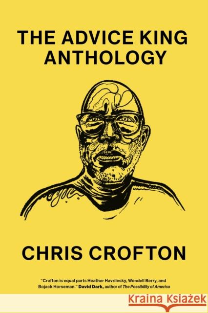 The Advice King Anthology: The Advice King Anthology Crofton, Chris 9780826504630 Vanderbilt University Press - książka