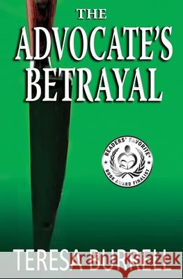 The Advocate's Betrayal Teresa Burrell 9781938680045 Silent Thunder Publishing - książka