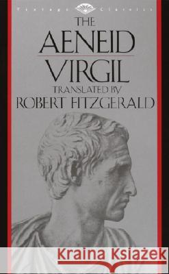 The Aeneid Virgil                                   Robert Fitzgerald 9780679729525 Vintage Books USA - książka