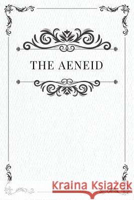 The Aeneid Virgil 9781979214711 Createspace Independent Publishing Platform - książka