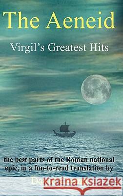 The Aeneid: Virgil's Greatest Hits Virgil 9781610279802 Quid Pro, LLC - książka