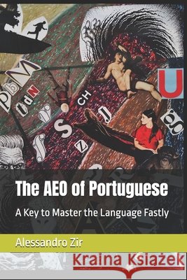 The AEO of Portuguese: A Key to Master the Language Fastly Zir, Alessandro 9798185749319 Independently Published - książka