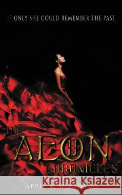 The Aeon Chronicles-Book 2 April Woodard Shannanthompsonart Shanna 9781732249042 April M Woodard - książka