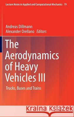 The Aerodynamics of Heavy Vehicles III: Trucks, Buses and Trains Dillmann, Andreas 9783319201214 Springer - książka