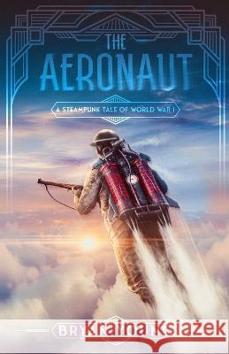 The Aeronaut Bryan Young 9781680573947 Wordfire Press - książka