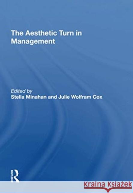 The Aesthetic Turn in Management Stella Minahan 9781138620797 Taylor & Francis Ltd - książka