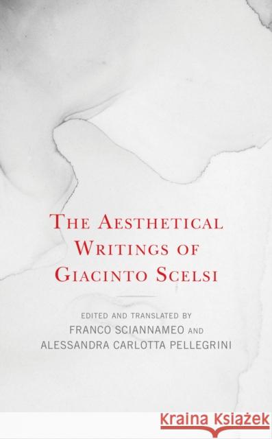 The Aesthetical Writings of Giacinto Scelsi  9781538166819 Rowman & Littlefield - książka