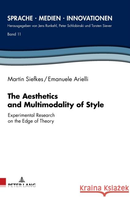 The Aesthetics and Multimodality of Style: Experimental Research on the Edge of Theory Schlobinski, Peter 9783631675625 Peter Lang Gmbh, Internationaler Verlag Der W - książka