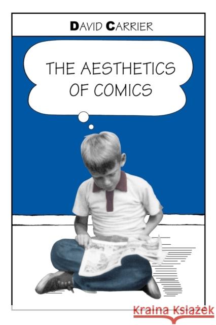 The Aesthetics of Comics David Carrier 9780271021881 Pennsylvania State University Press - książka