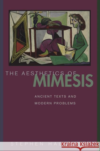 The Aesthetics of Mimesis: Ancient Texts and Modern Problems Halliwell, Stephen 9780691092584 Princeton University Press - książka