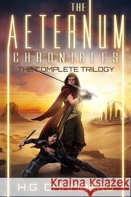 The Aeternum Chronicles: The Complete Trilogy H. G. Chambers 9781082070907 Independently Published - książka