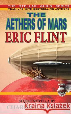 The Aethers of Mars Eric Flint Charles E. Gannon 9781612421308 Phoenix Pick - książka