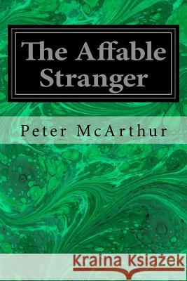 The Affable Stranger Peter McArthur 9781978211957 Createspace Independent Publishing Platform - książka