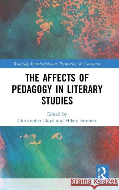 The Affects of Pedagogy in Literary Studies  9780367553210 Taylor & Francis Ltd - książka