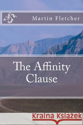 The Affinity Clause Marty Fletcher 9781479369478 Createspace - książka