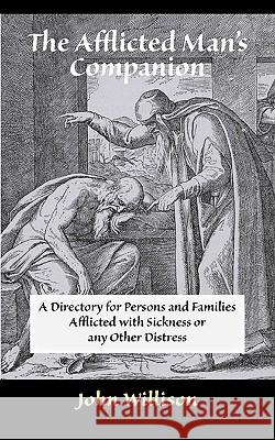 The Afflicted Man's Companion: For the Sick and Troubled Willison, John 9781599252148 Solid Ground Christian Books - książka