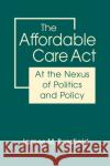 The Affordable Care Act James M. Brasfield 9781955055239 Lynne Rienner Publishers