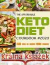 The Affordable Keto Diet Cookbook Rouya Haptour 9781952832642 Rouya Haptour