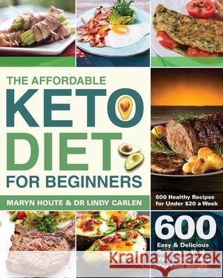 The Affordable Keto Diet for Beginners Maryn Houte Lindy Carlen 9781953702944 Jake Cookbook - książka