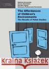 The Affordances of Children’s Environments Hornowska Elżbieta Brzezińska Anna Appelt Karolina 9788373837331 Scholar