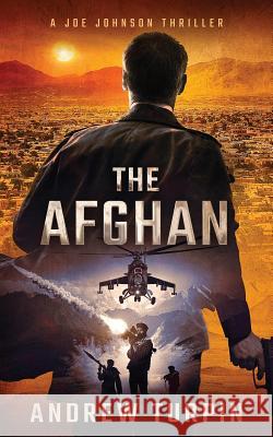 The Afghan: A Joe Johnson Thriller, Book 0 Turpin, Andrew 9781788750103 The Write Direction Publishing - książka