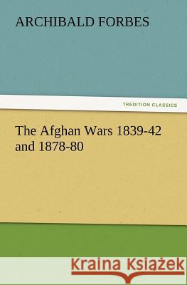 The Afghan Wars 1839-42 and 1878-80  9783842433526 tredition GmbH - książka