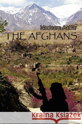 The Afghans Nadeem Akbar 9781434319326 Authorhouse - książka